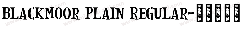Blackmoor Plain Regular字体转换